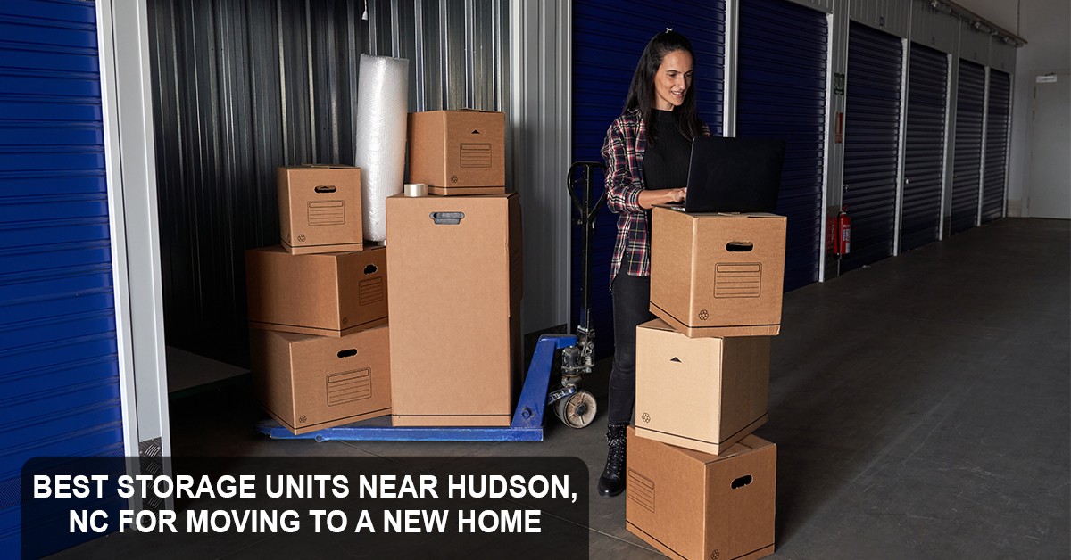 Best Storage Units Near Hudson, NC for Moving to a New Home
